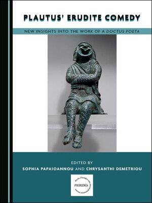 cover image of Plautus' Erudite Comedy: New Insights into the Work of a doctus poeta